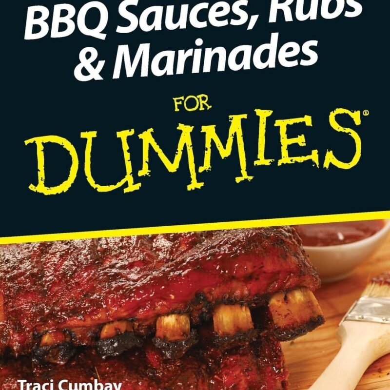 BBQ Sauces, Rubs and Marinades For Dummies